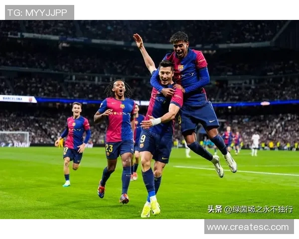 巴萨4强势回归展现冠军气质球队未来可期 巴萨4强势回归展现冠军气质球队未来可期